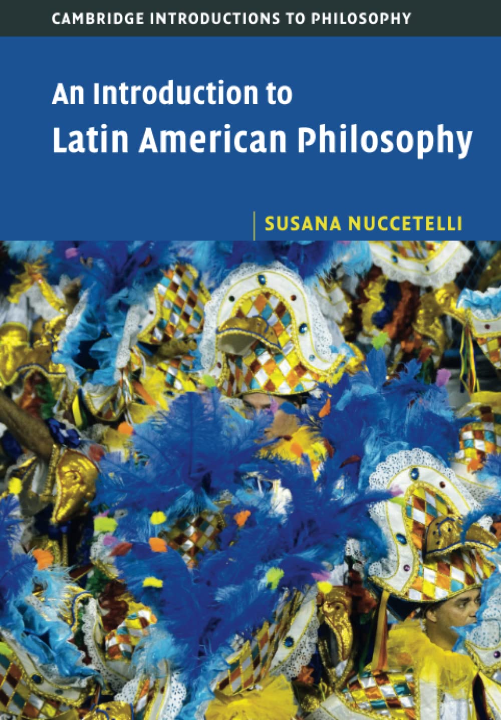 An Introduction to Latin American Philosophy (Cambridge Introductions to Philosophy)