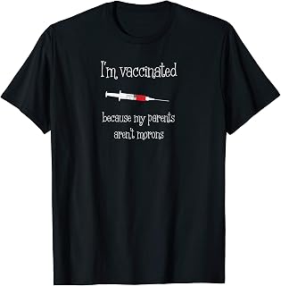 I'm Vaccinated Because My Parents Aren't Morons