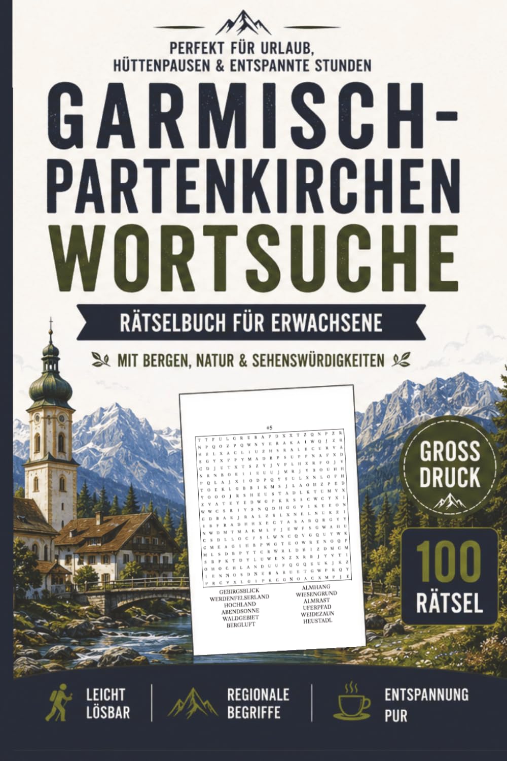 Garmisch-Partenkirchen Wortsuche: Rätselbuch für Erwachsene mit Bergen, Natur & Sehenswürdigkeiten nahe der Zugspitze | Großdruck, ideal für Urlaub & Entspannung (Deutschland Wortsuche)