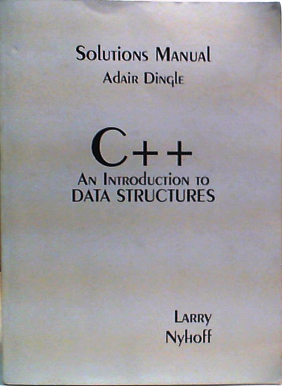 C++ an Introduction to Data Structures