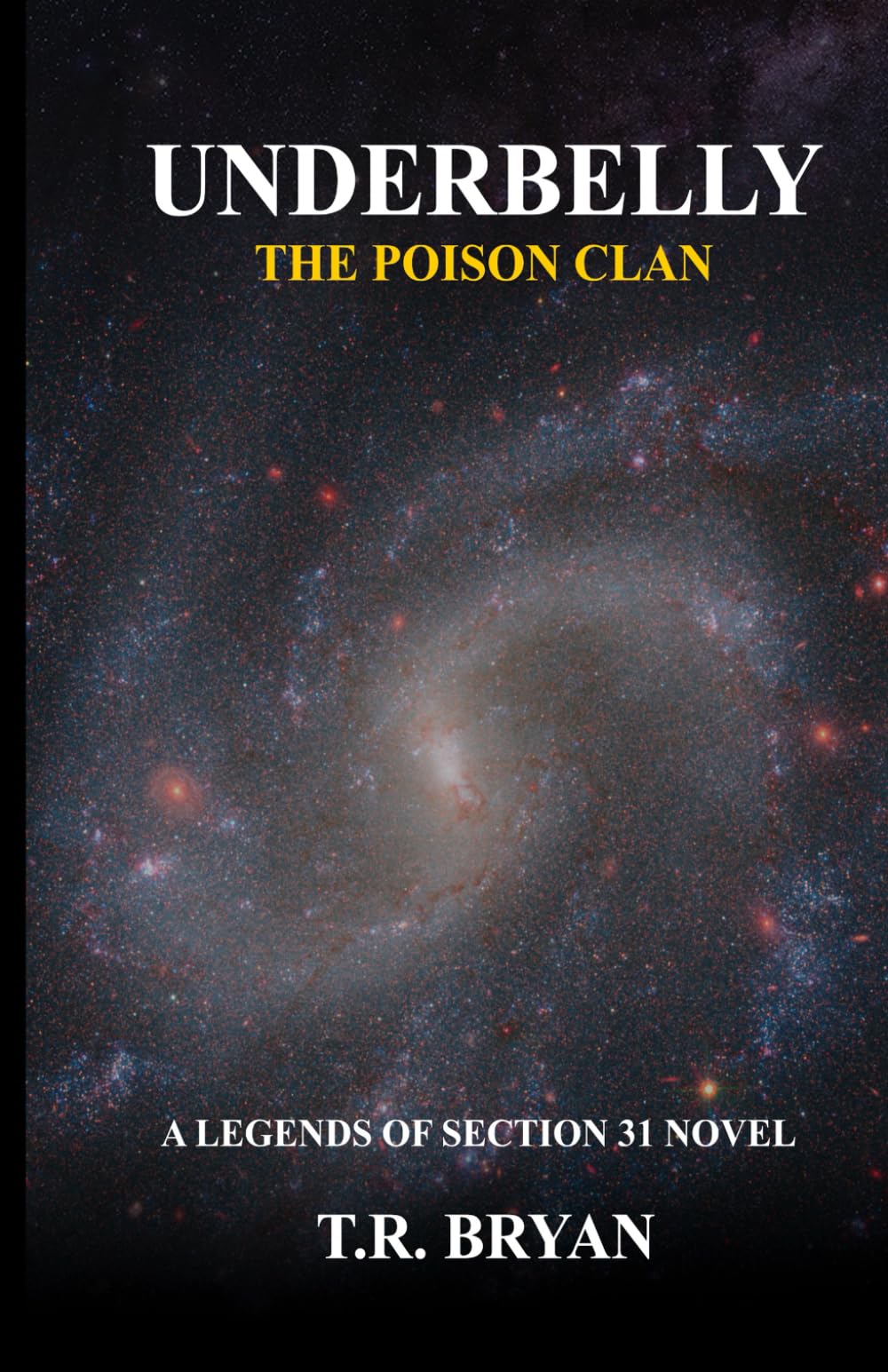 UNDERBELLY: The Poison Clan (Legends of Section 31)