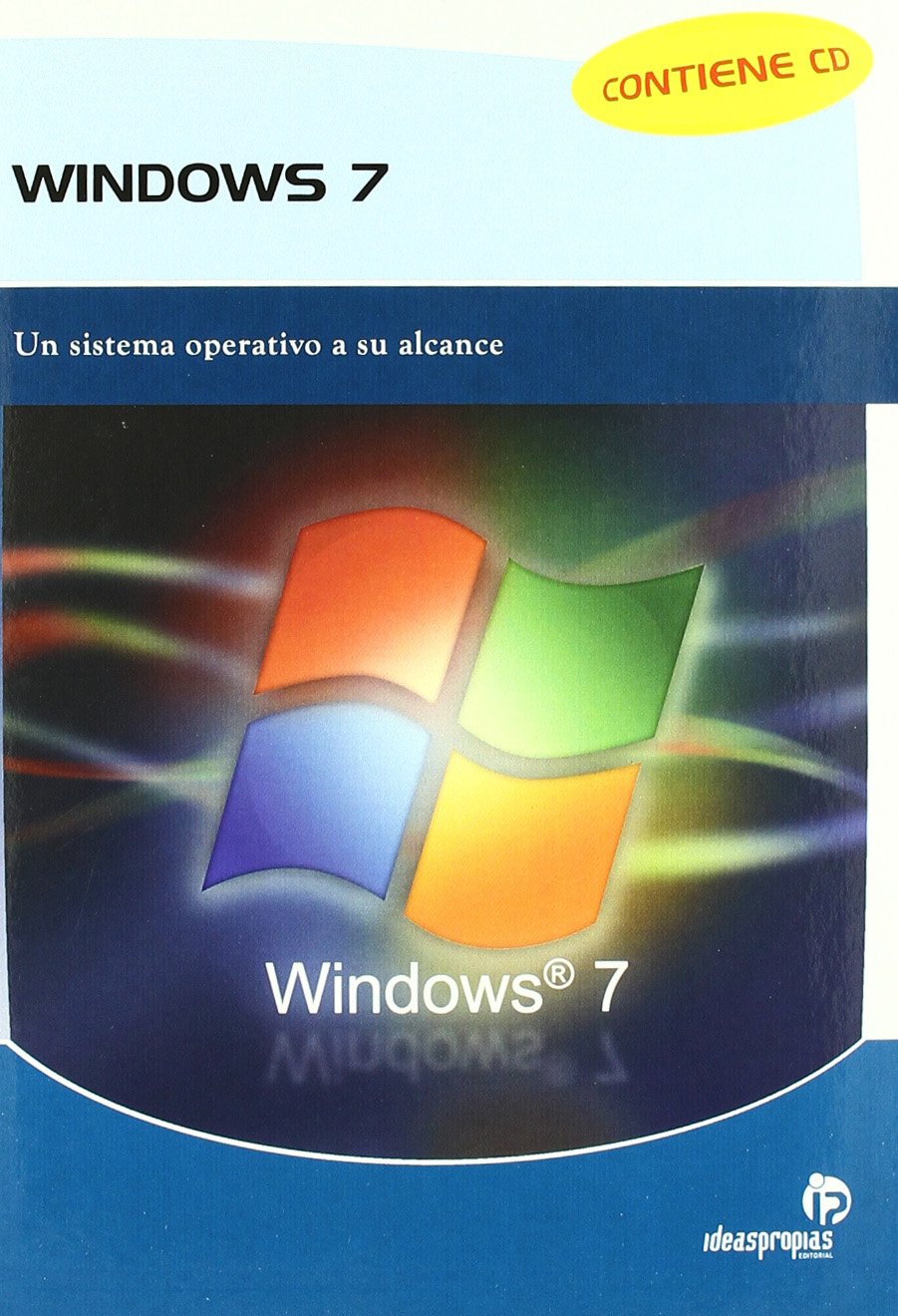Windows 7 : un sistema operativo a su alcance