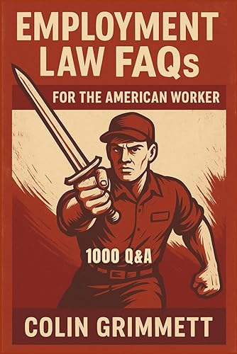 Employment Law FAQs for the American Worker – 1000 FAQs: