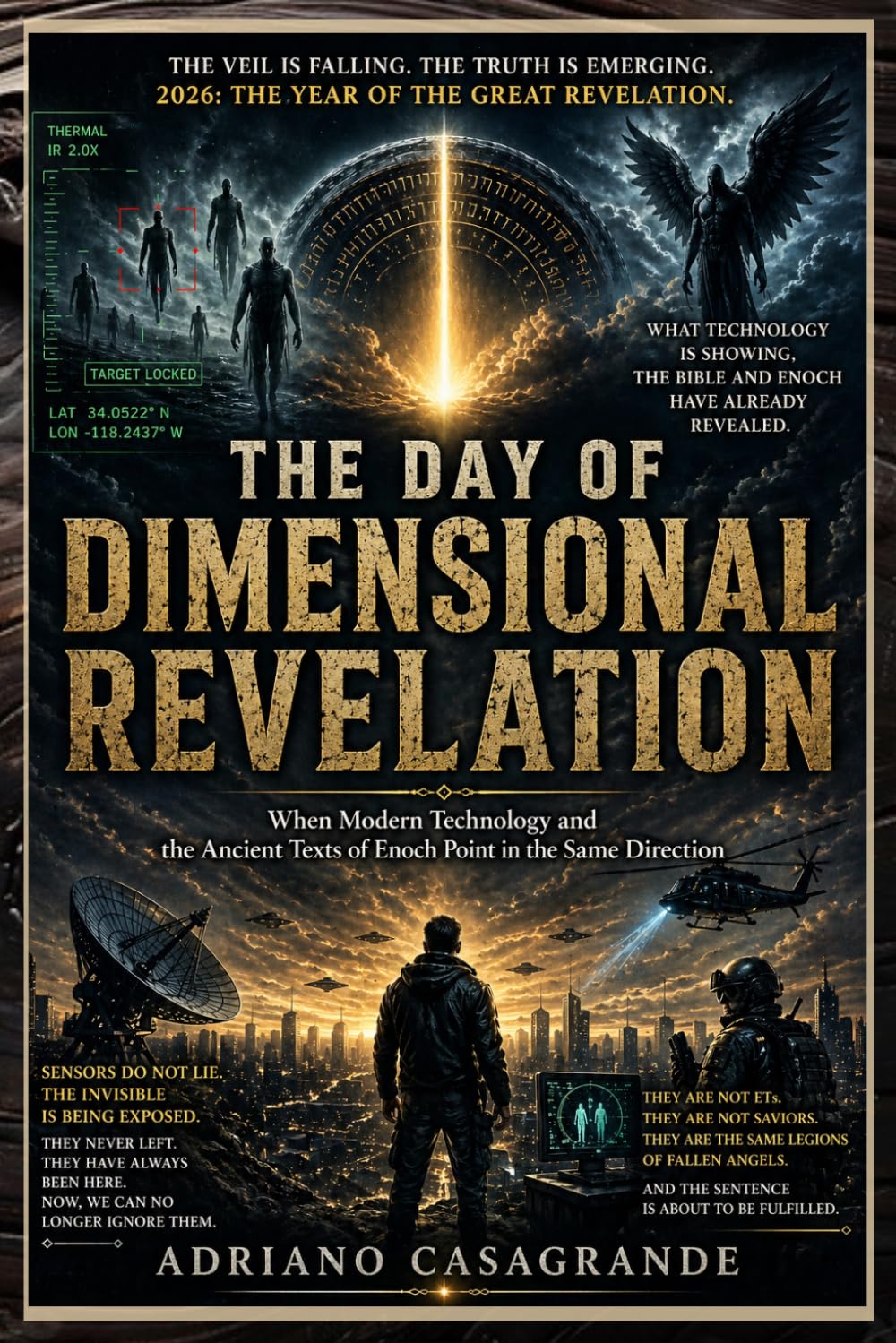 THE DAY OF DIMENSIONAL REVELATION: When Modern Technology and the Ancient Texts of Enoch Point in the Same Direction