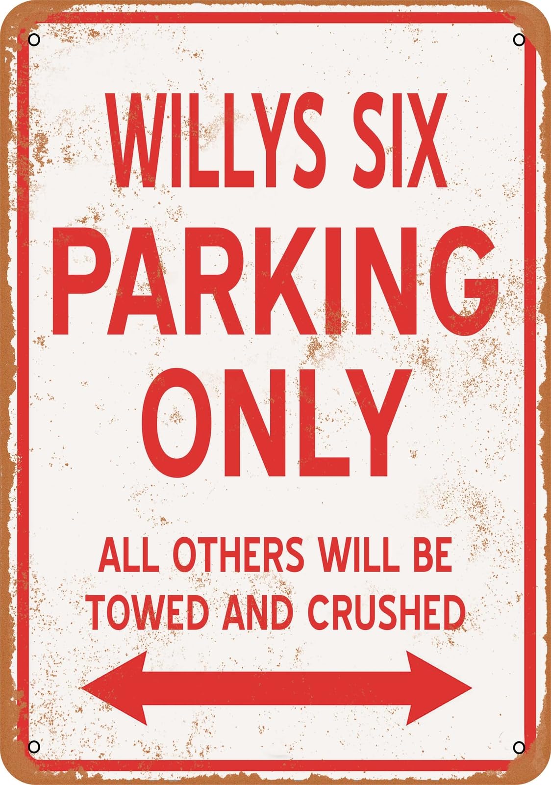 Metal Sign - WILLYS SIX PARKING ONLY - Vintage Look home decor