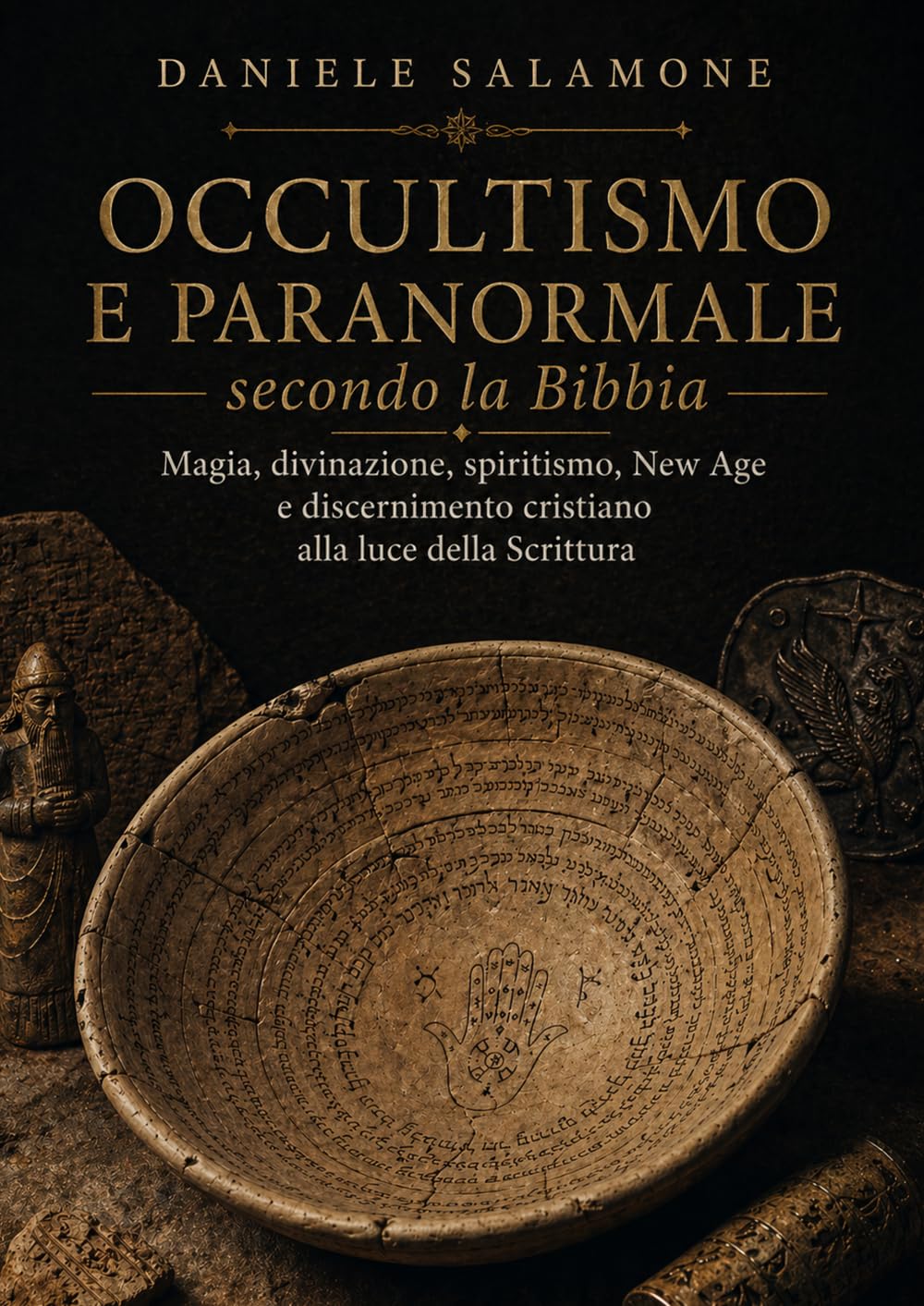 Occultismo e Paranormale secondo la Bibbia: Magia, divinazione, spiritismo, New Age e discernimento cristiano alla luce della Scrittura (Apologetica e Attualità)