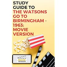 Study Guide to The Watsons go to Birmingham - 1963 Movie Version