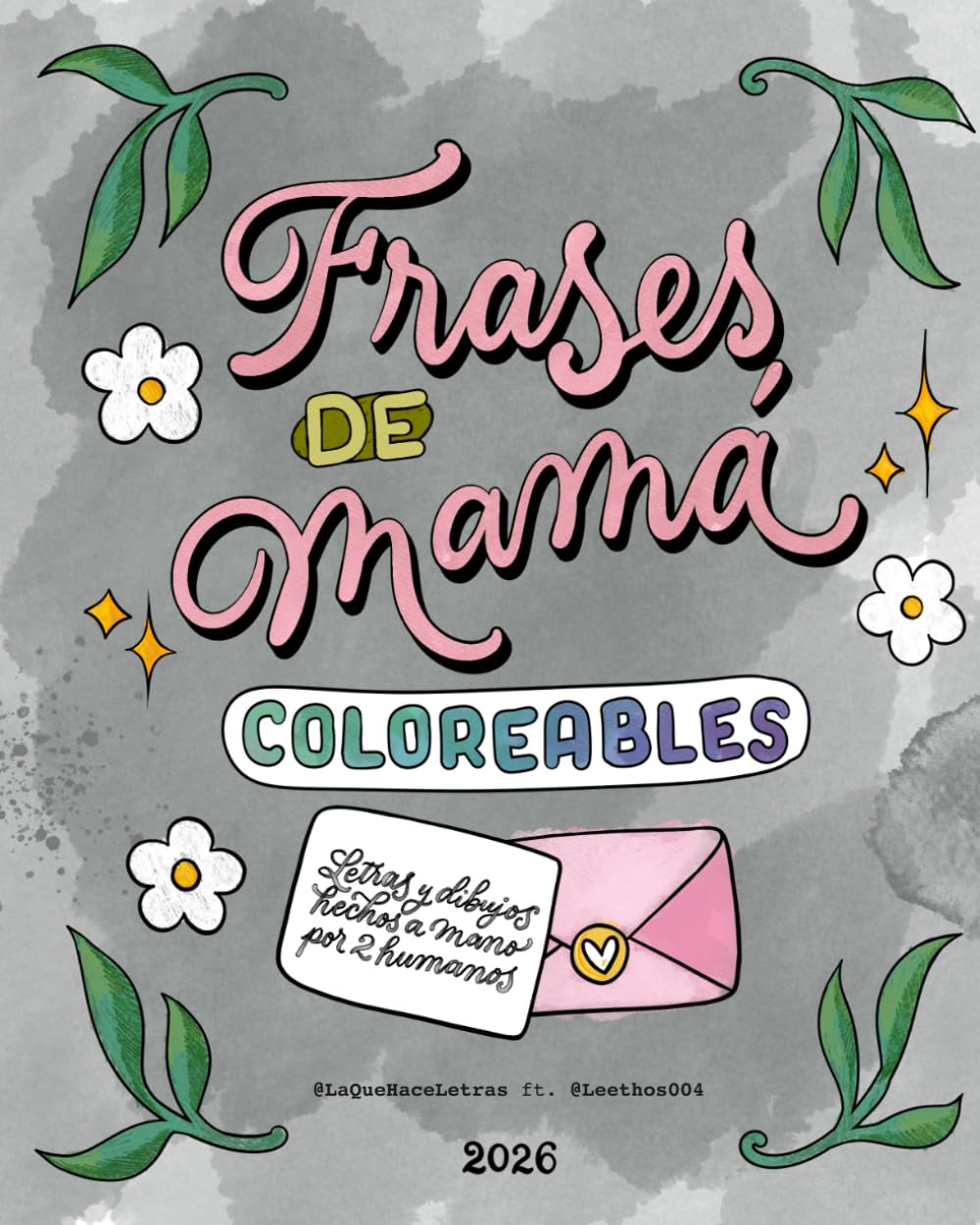Frases de mamá para colorear: Porque el día de la madre es todos los días