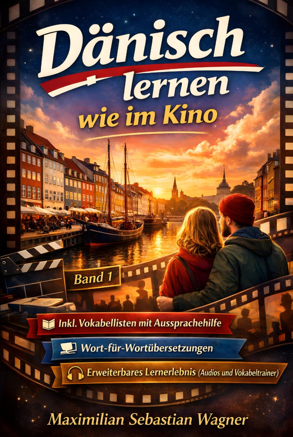 Dänisch lernen wie im Kino ...mit Filmszenen (Band 1): + IPA Aussprachehilfe + Wort-für-Wortübersetzungen + Erweiterbare Lernmethoden (Dänisch - die Lernbuchreihe!! So geht sprachenlernen heute :))