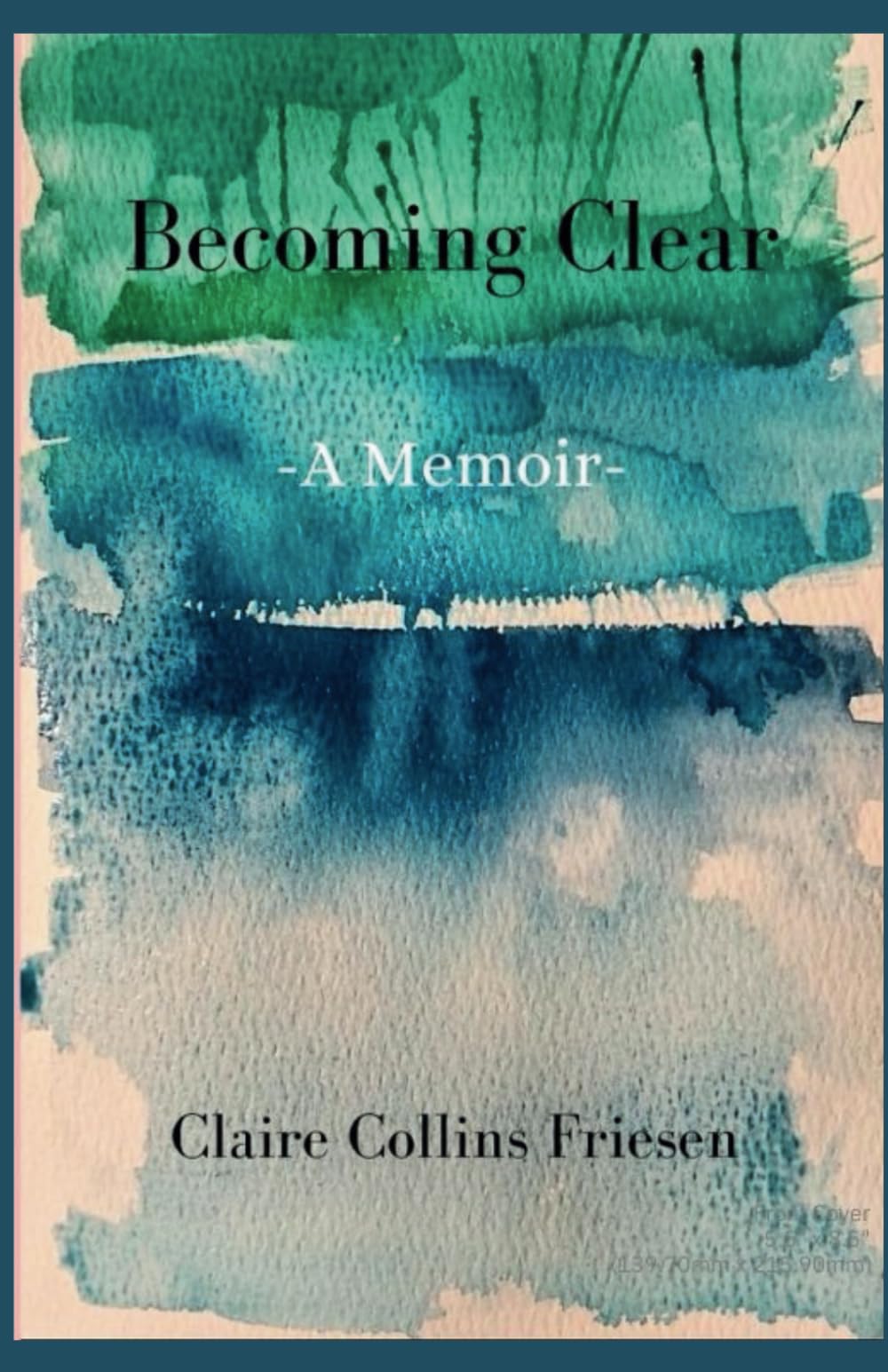 Becoming Clear: A Memoir