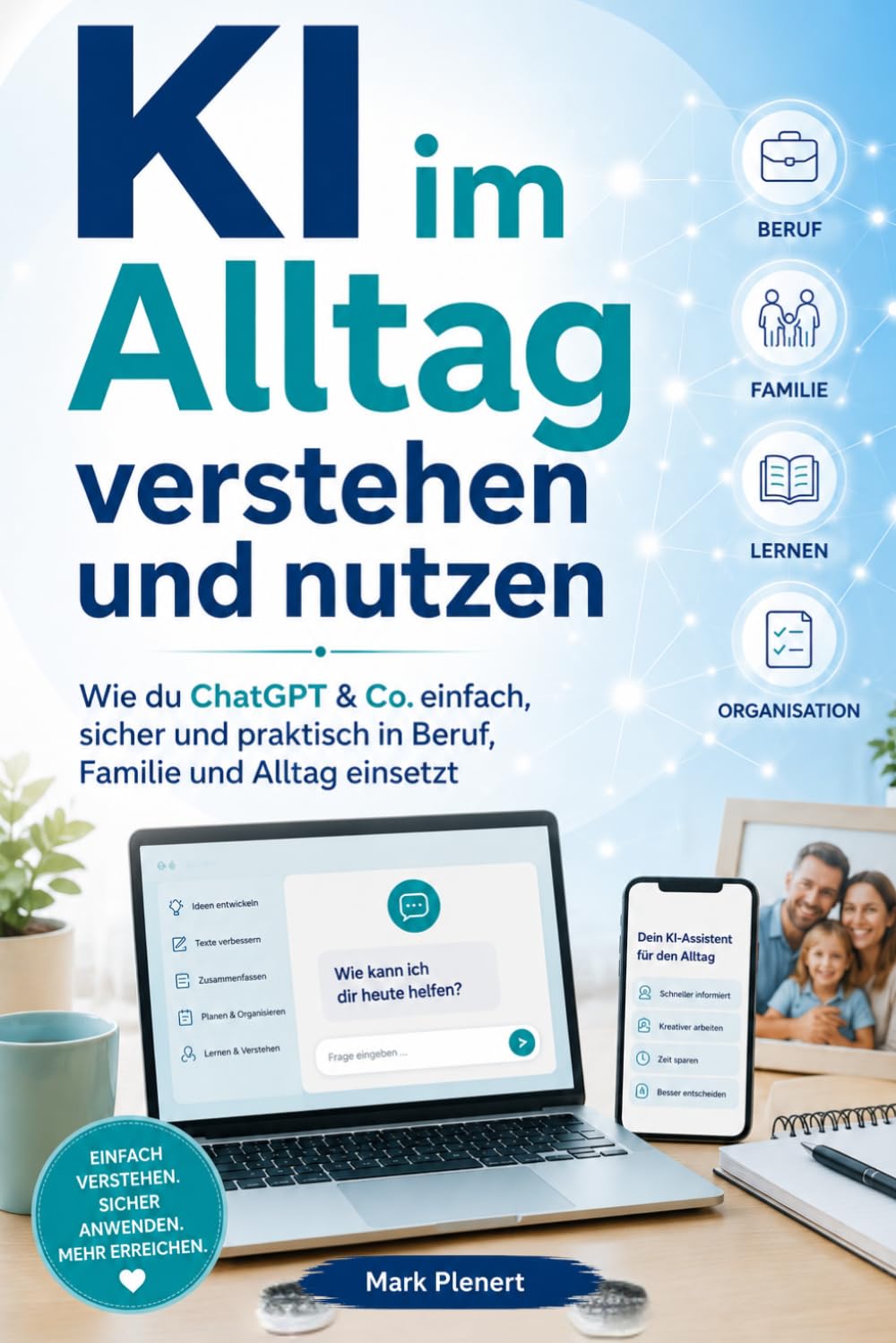 KI im Alltag verstehen und nutzen