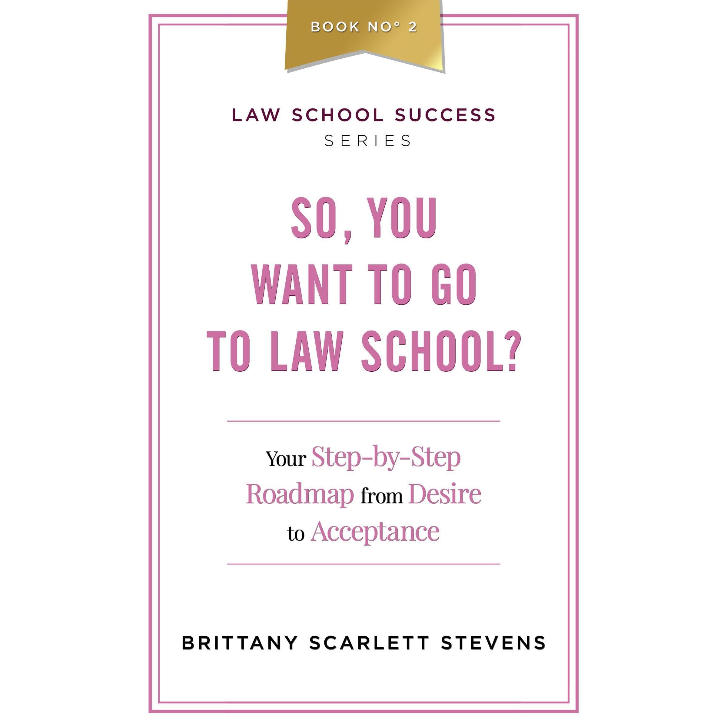 So, You Want To Go To Law School?