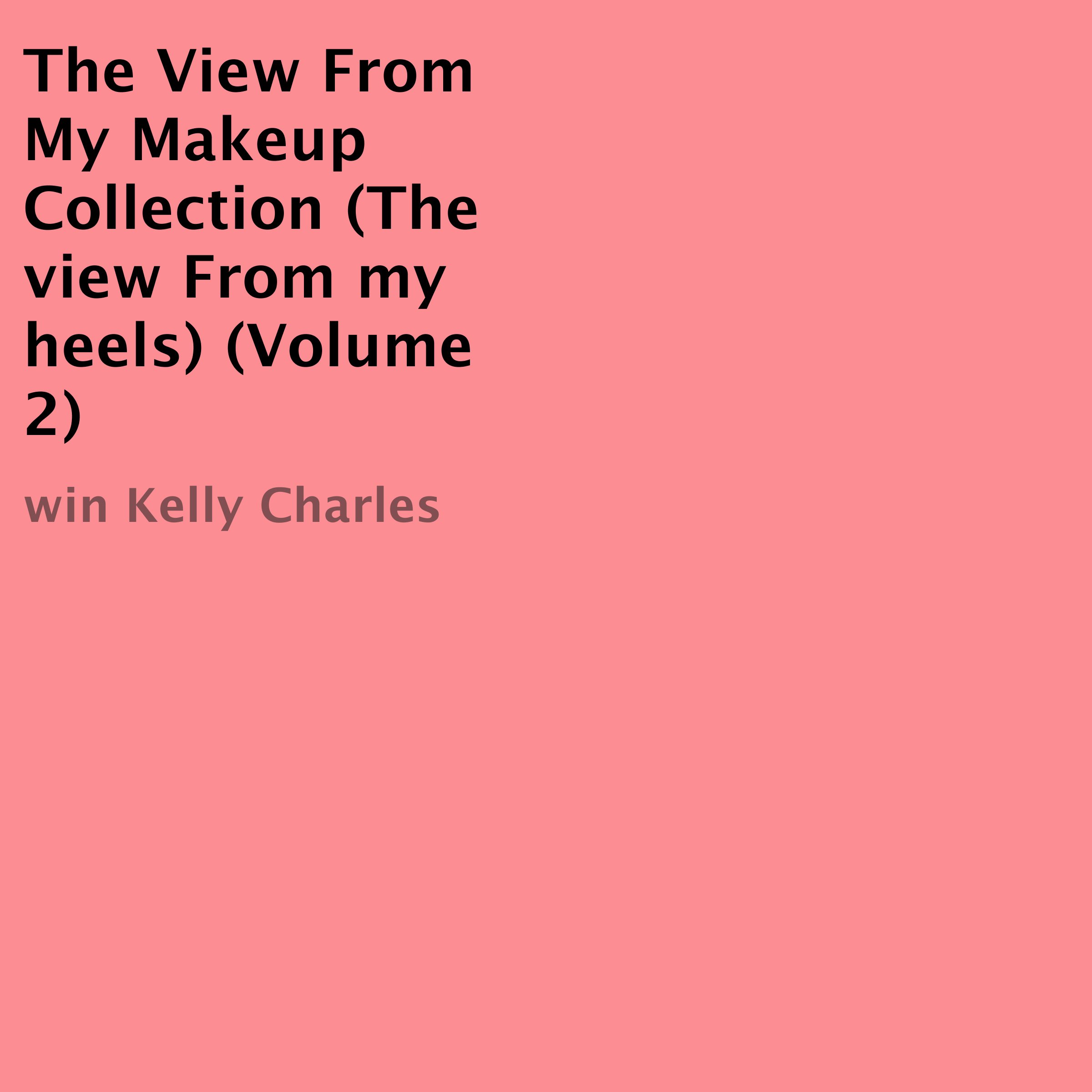 The View from My Makeup Collection, Volume 2