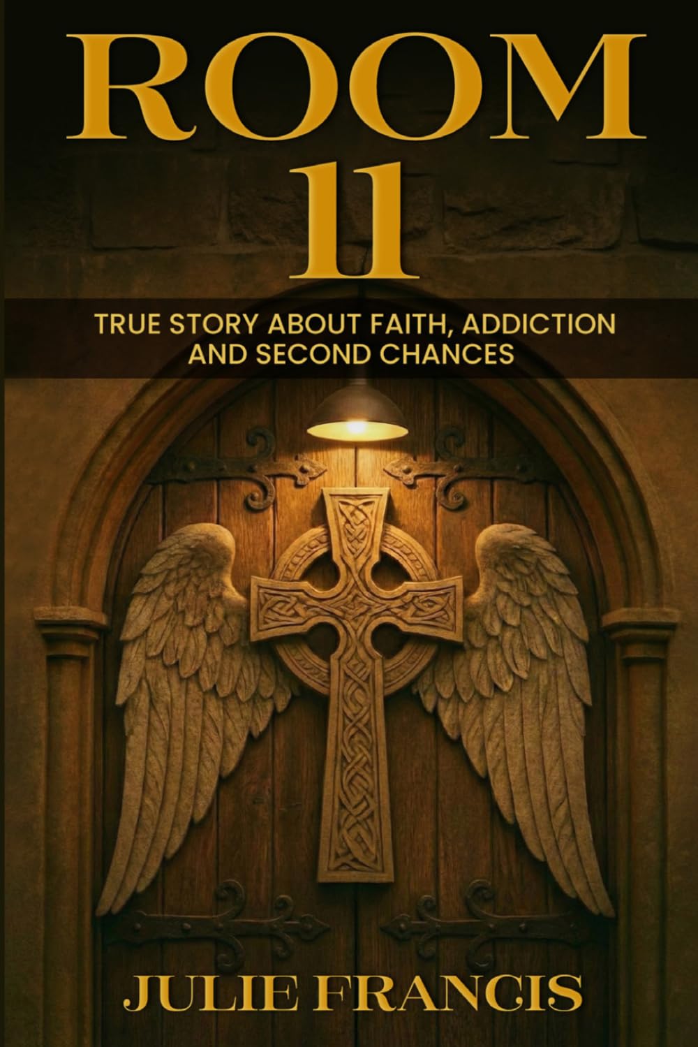 Room 11: True Story About Faith, Addiction And Second Chances