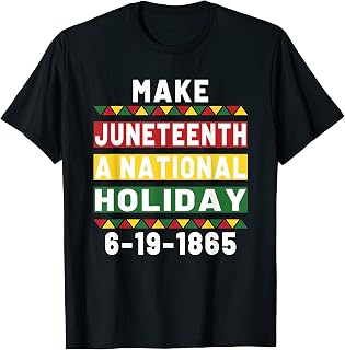 Make Juneteenth A National Holiday - June 19th, 1865 T-Shirt
