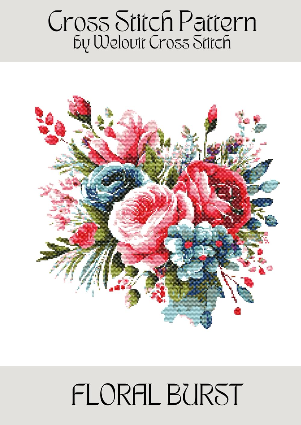 FLORAL BURST Cross Stitch Pattern: A beautiful cross stitch pattern for your next project! (Welovit Cross Stitch Patterns)