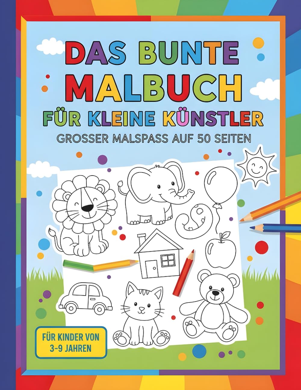 Das bunte Malbuch für kleine Künstler: Großer Malspaß auf 50 Seiten