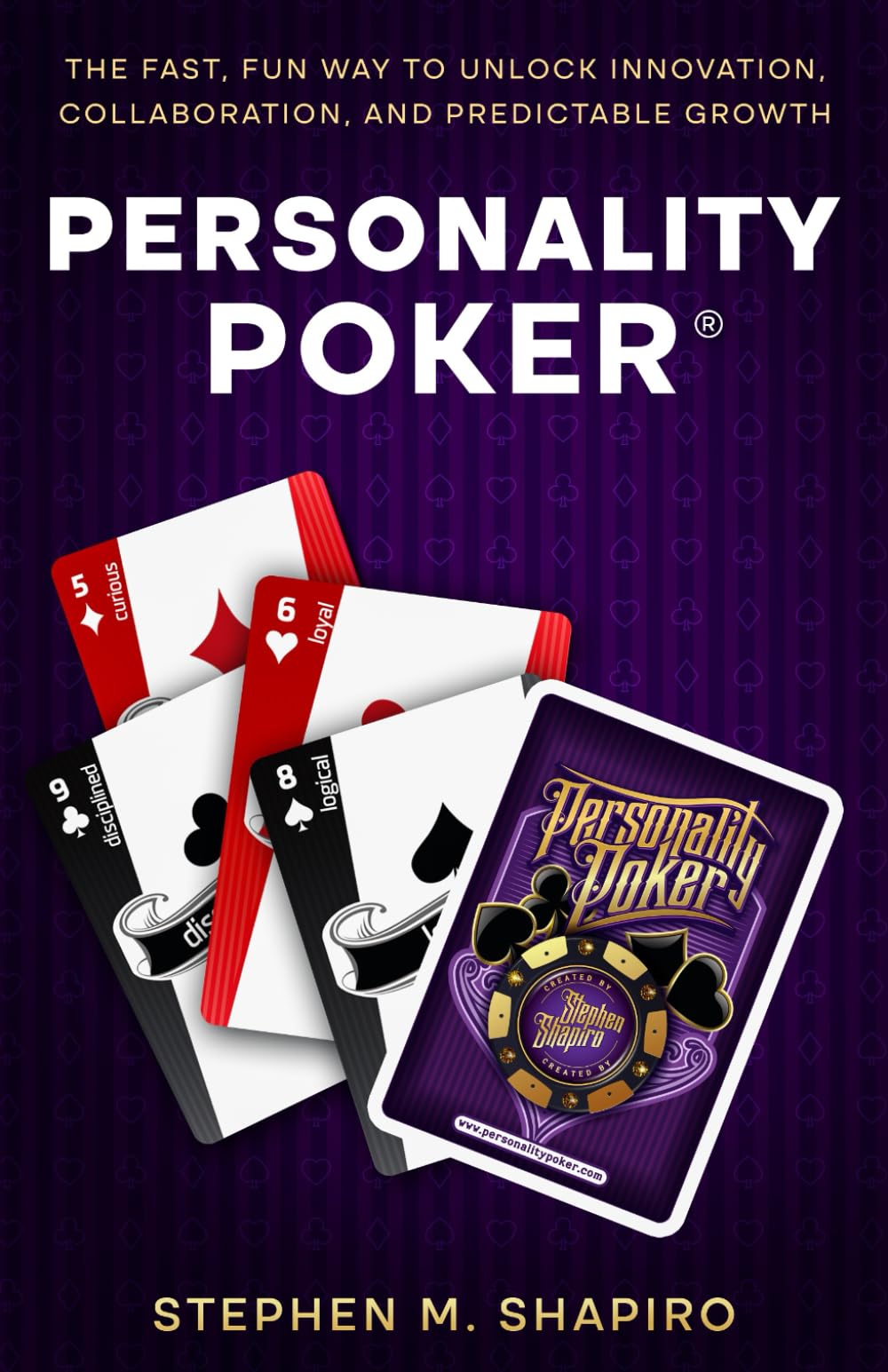 Personality Poker: The Fast, Fun Way to Unlock Innovation, Collaboration, and Predictable Growth