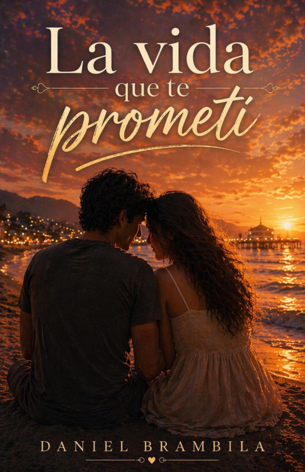 La vida que te prometí
