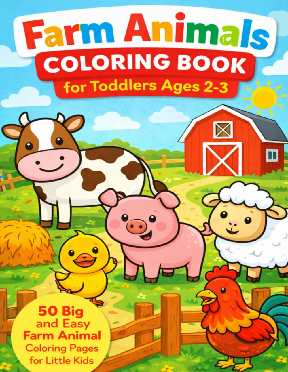 Big & Easy Farm Animals Coloring Book for Toddlers 2–3 Age: Fun Activity Pages for Little Kids