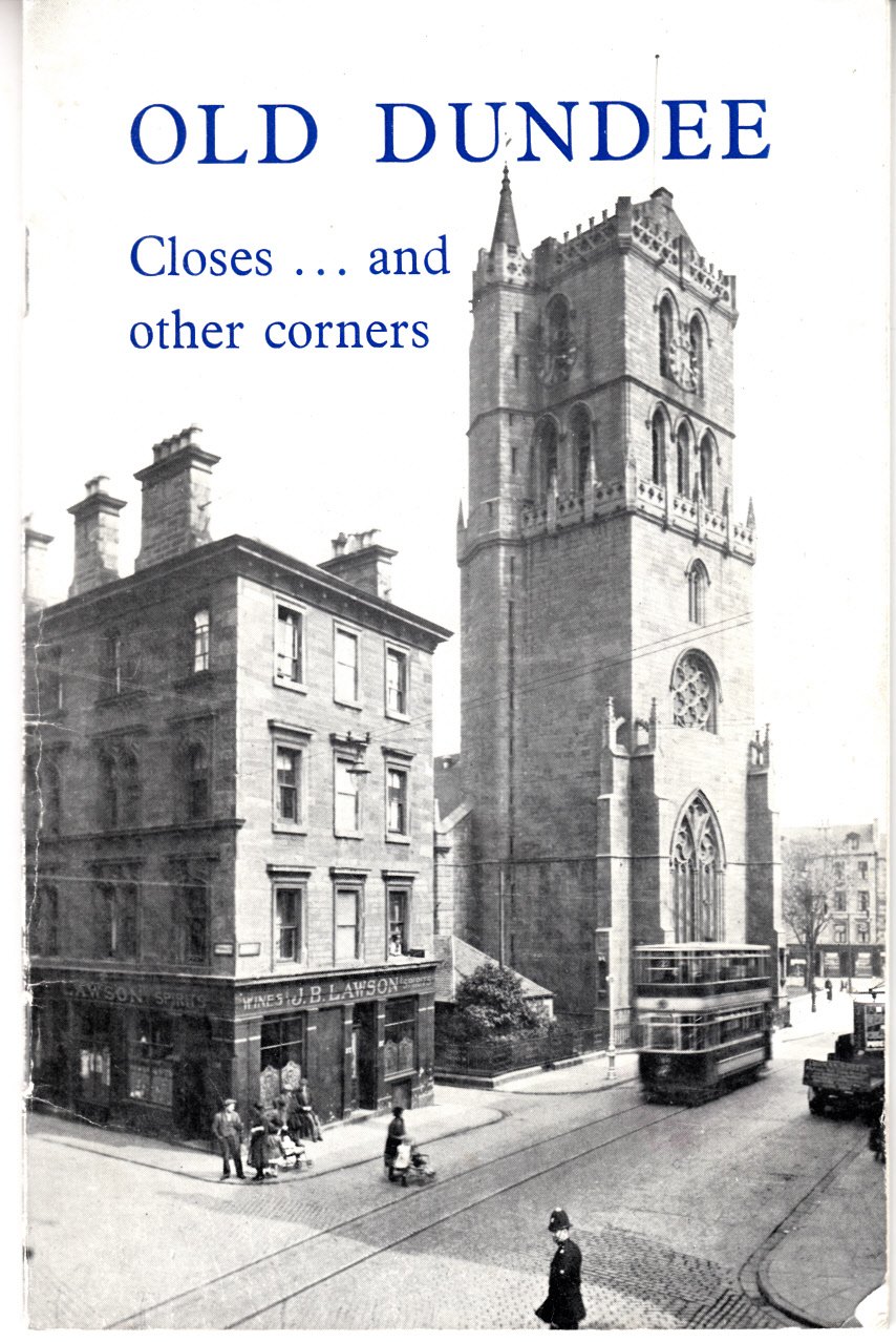 Old Dundee Closes and Other Corners: Alan Walter Brotchie, J.J. Herd ...