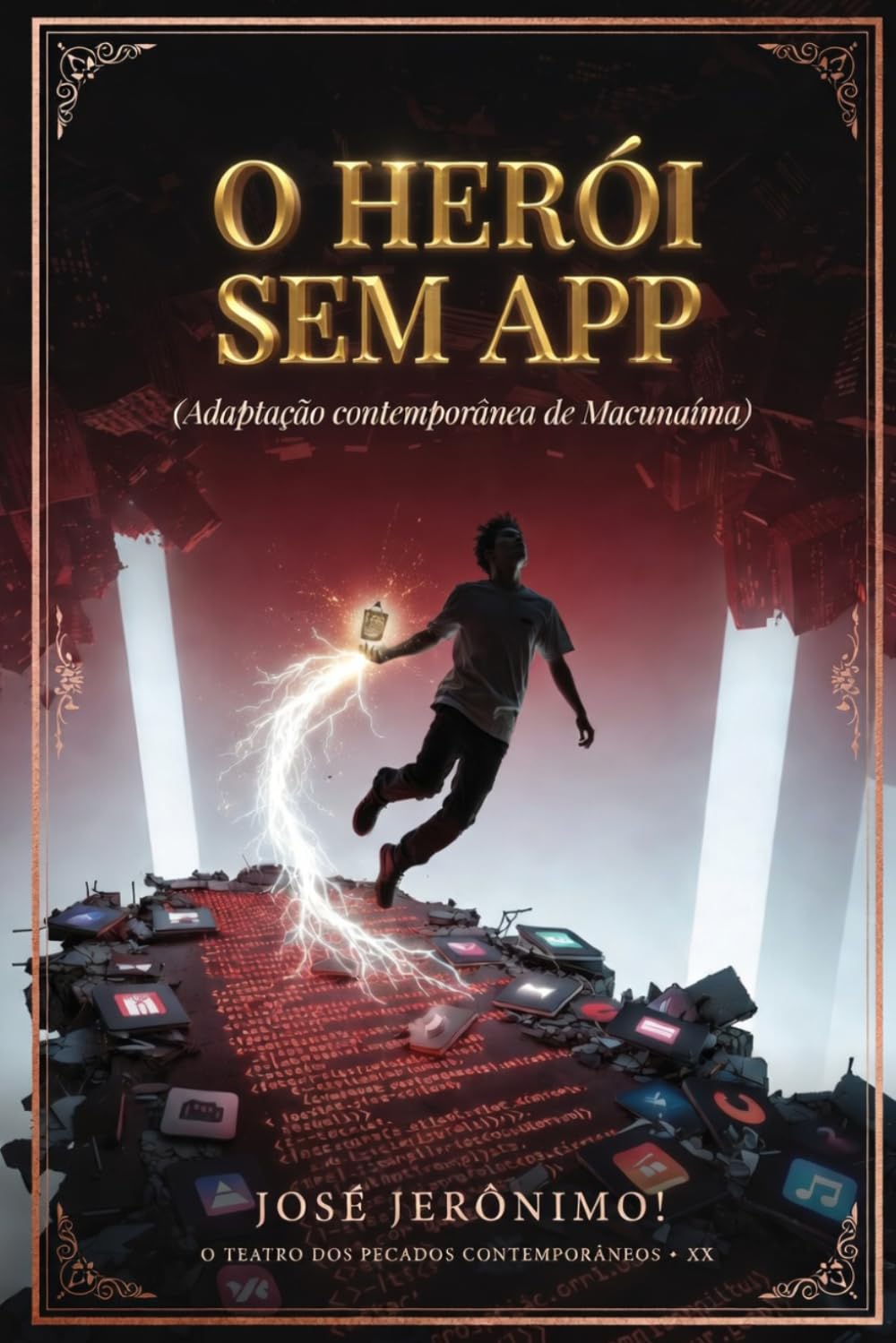 O HERÓI SEM APP: Adaptação Contemporânea de ‘Macunaíma’ (O TEATRO DOS PECADOS CONTEMPORÂNEOS)