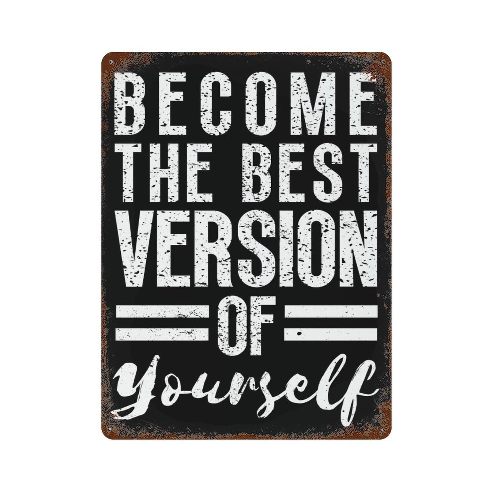 xiaoxiaoshen Best Version Of Yourself Motivational Wall Decor Art Metal Tin Poster Modern Home Decor Art Home Bar Shop Decorations Vintage Sign 40x30cm