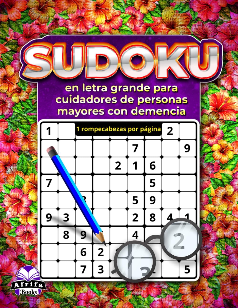 Sudoku en letra grande para cuidadores de personas mayores con demencia: 1 rompecabezas por página para una lectura fácil y un ejercicio mental relajante: Mattespel för personer med nedsatt syn