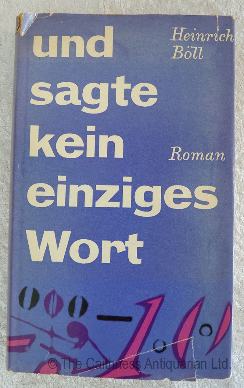 Und sagte kein einziges Wort. BÖLL, HEINRICH. Books