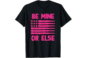 Be Mine or Else Valentine's Day T-Shirt