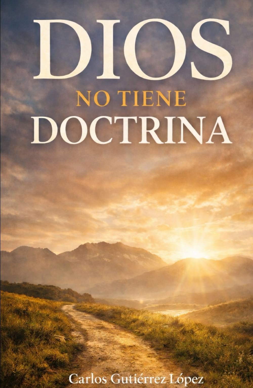 Dios no tiene doctrina essai philosophique et spiritualité sans dogme en librairie