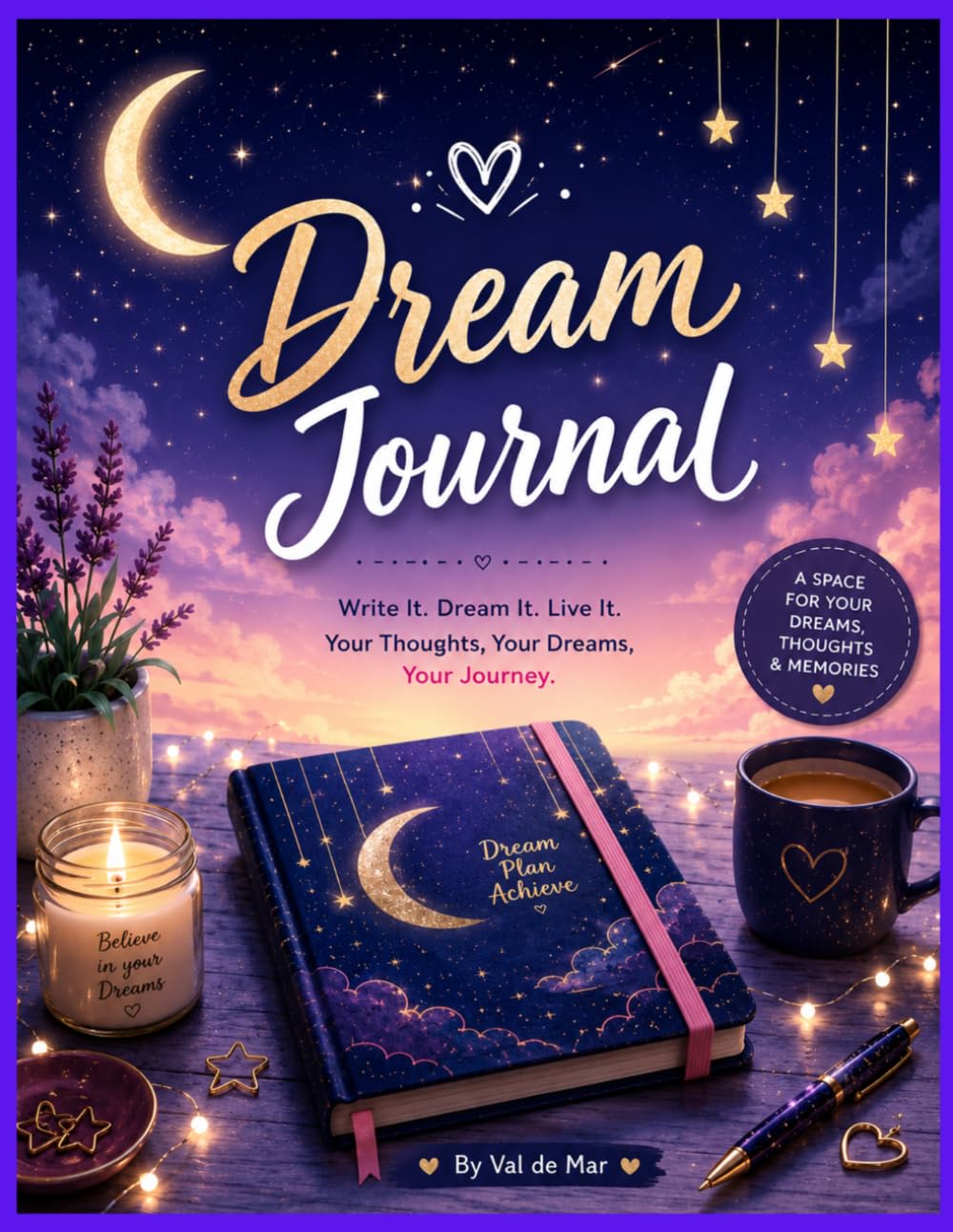 Dream Journal: Record Dreams, Reflect on Your Journey, and Discover Personal Growth