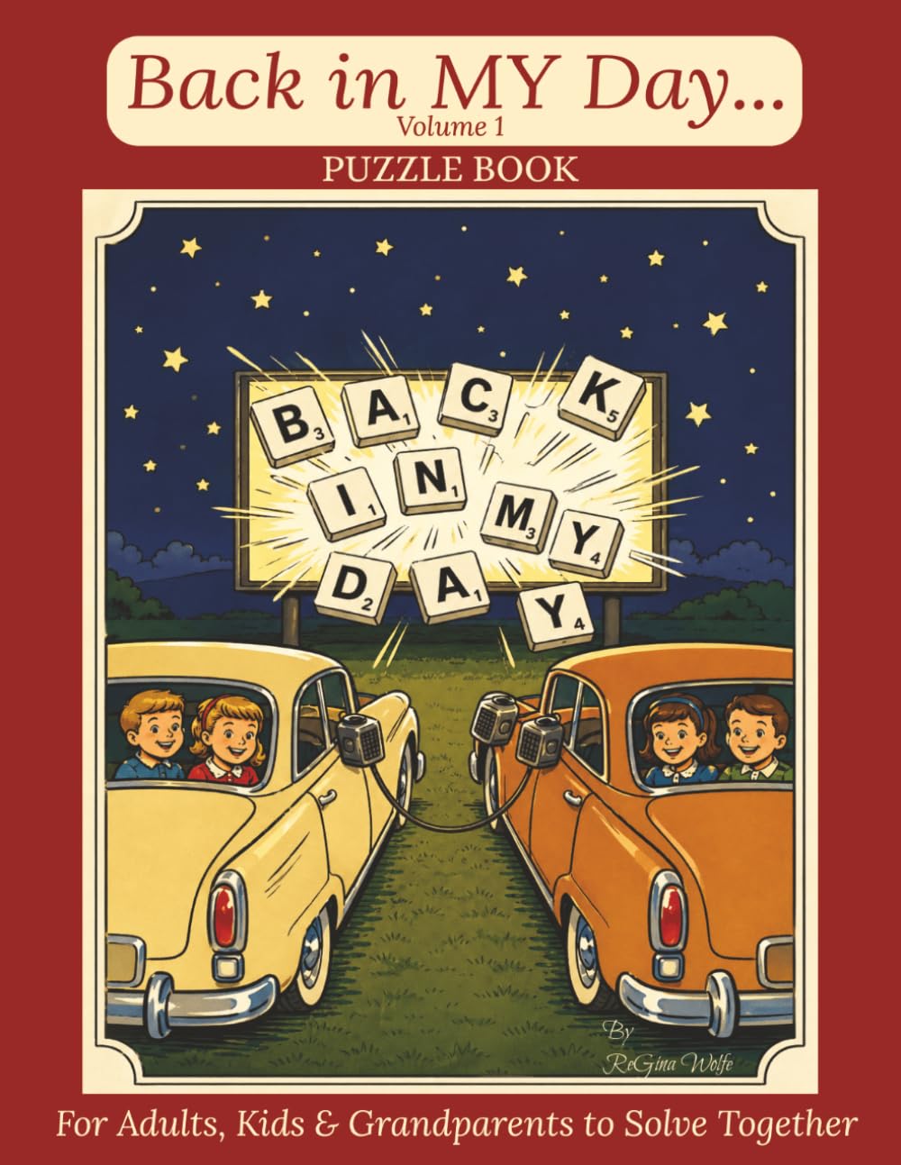 Back in MY Day... Volume 1 Puzzle Book: 26 Word Searches & Crossword Puzzles from the 1940s, 50s & 60s — For Kids, Adults & Grandparents to Solve Together