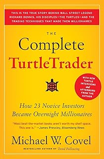 The Complete TurtleTrader: How 23 Novice Investors Became Overnight Millionaires