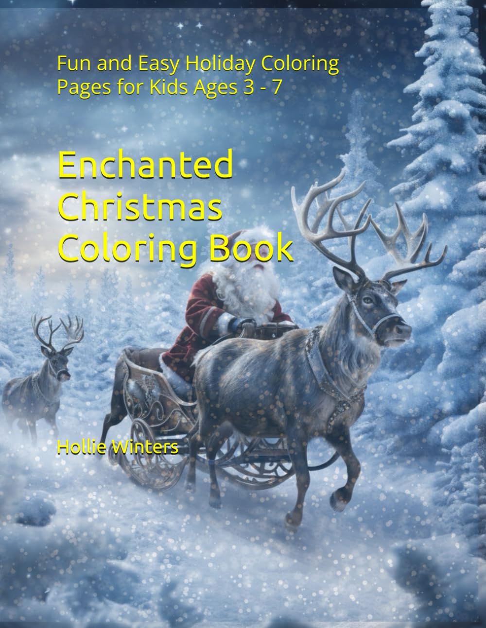 Enchanted Christmas Coloring Book: Fun and Easy Holiday Coloring Pages for Kids Ages 3 - 7
