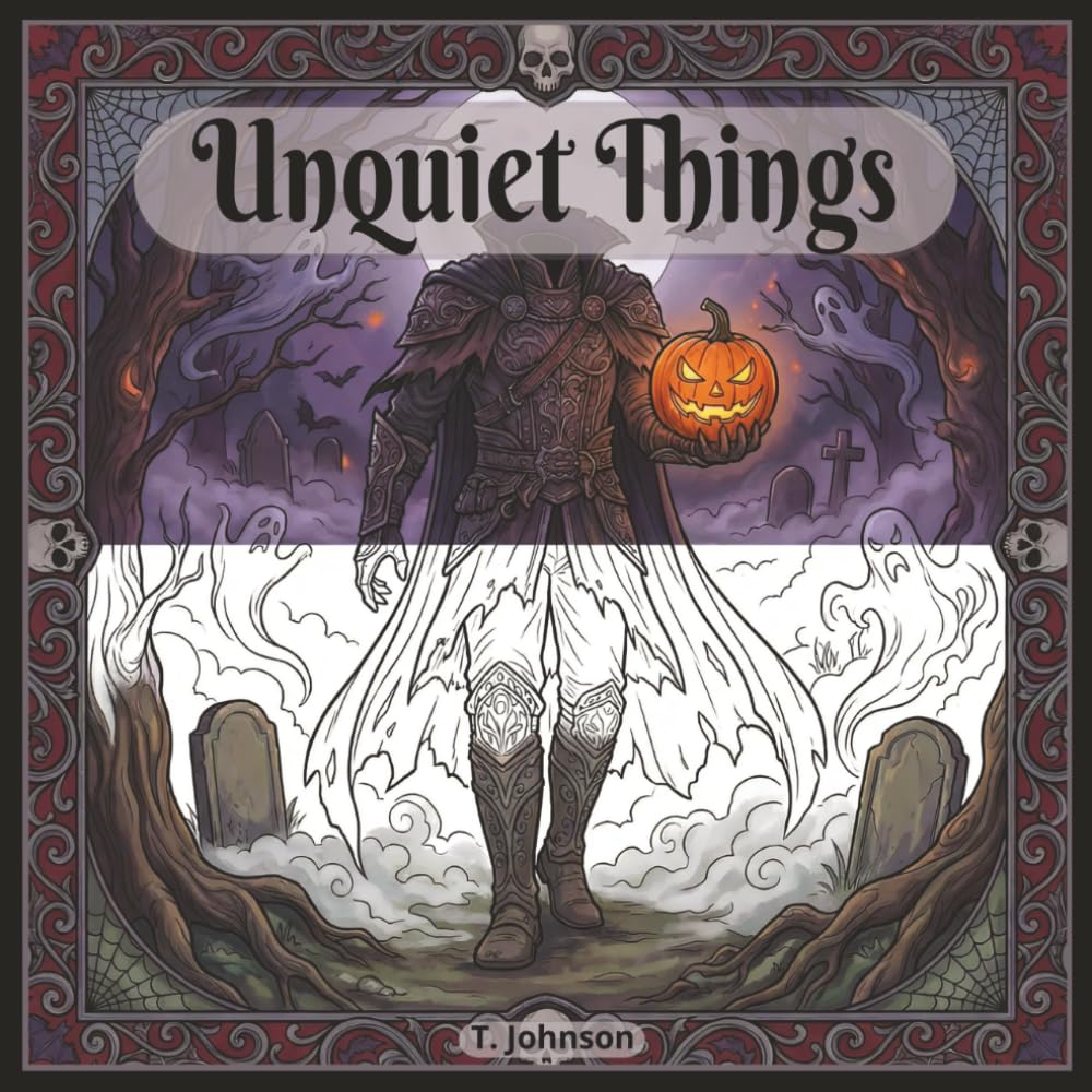 Unquiet Things: 50 Intricate Gothic Horror Coloring Pages for Adults