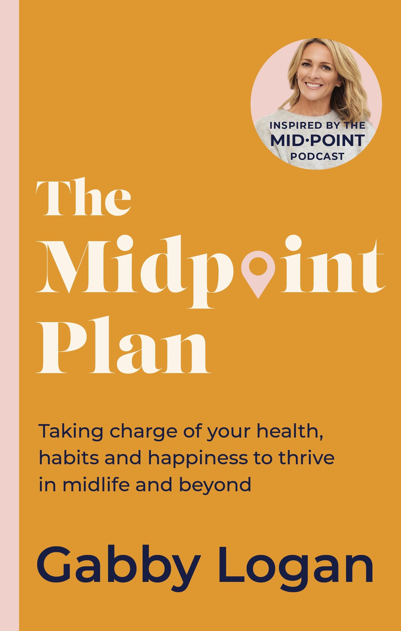 The Midpoint Plan by Gabby Logan PAPERBACK 9780349439402
