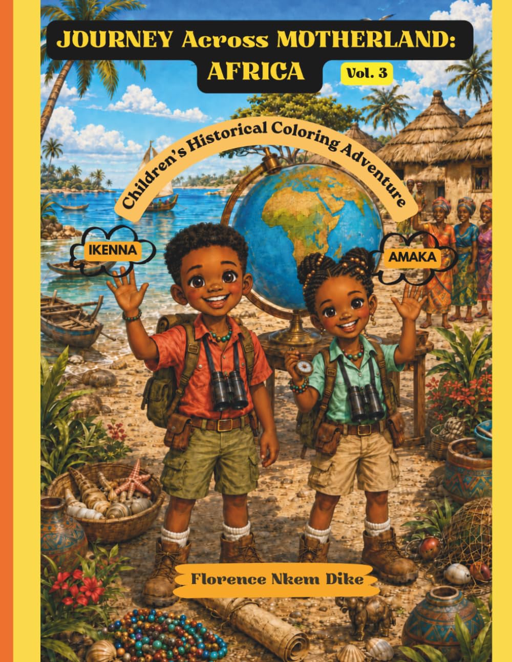 Journey Across Motherland: AFRICA: Children’s Historical Coloring Adventure