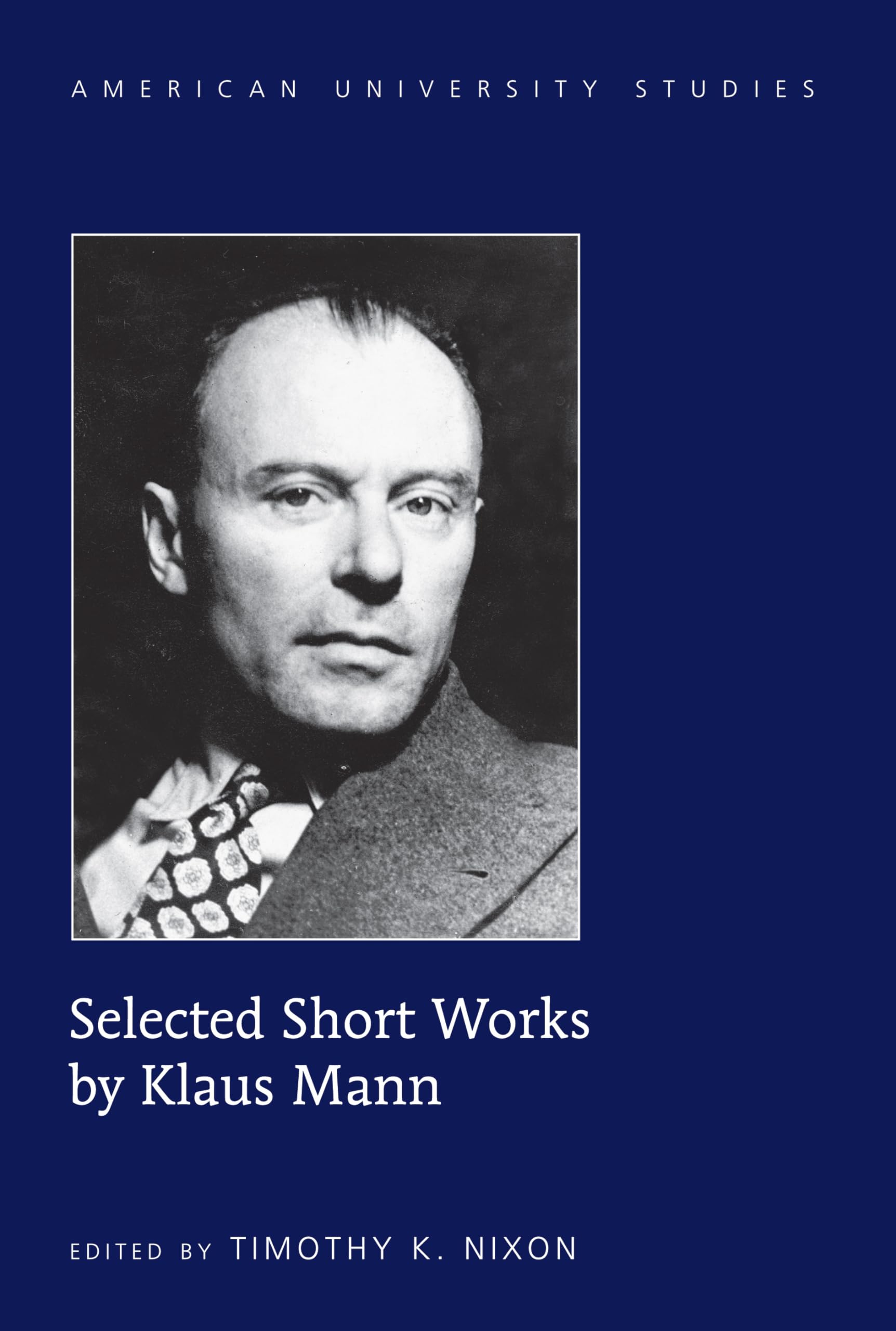 Selected Short Works by Klaus Mann (American University Studies)