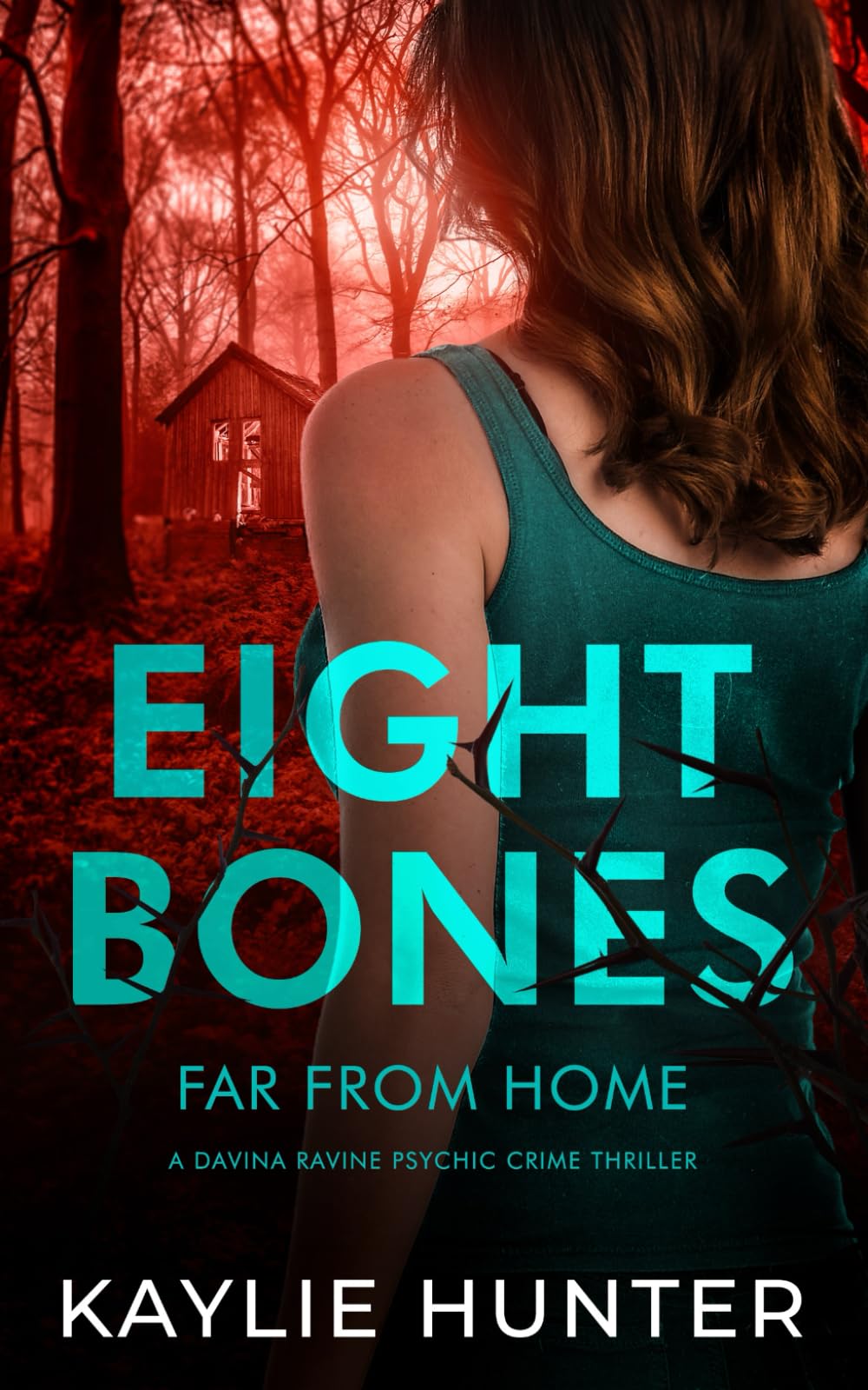 Eight Bones Far From Home (Davina Ravine Psychic Crime Thriller)