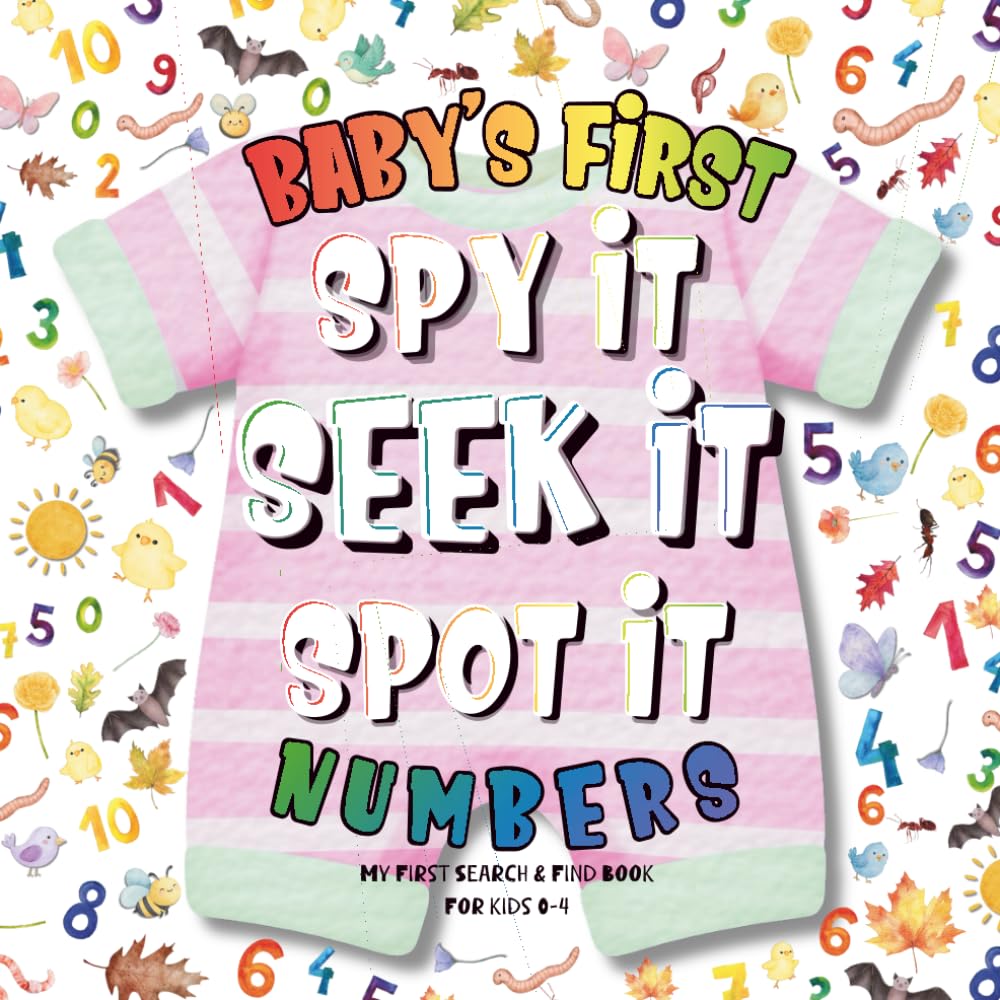 Spy It, Seek It, Spot It: Baby's First Numbers: My First Search & Find for Kids Ages 0-4