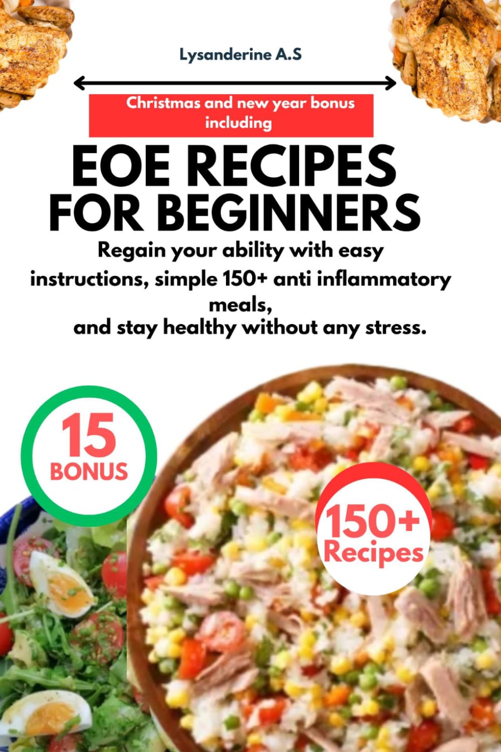 EOE RECIPES FOR BEGINNERS: Regain your ability with easy instructions, simple 150+ anti inflammatory meals, and stay healthy without any stress.