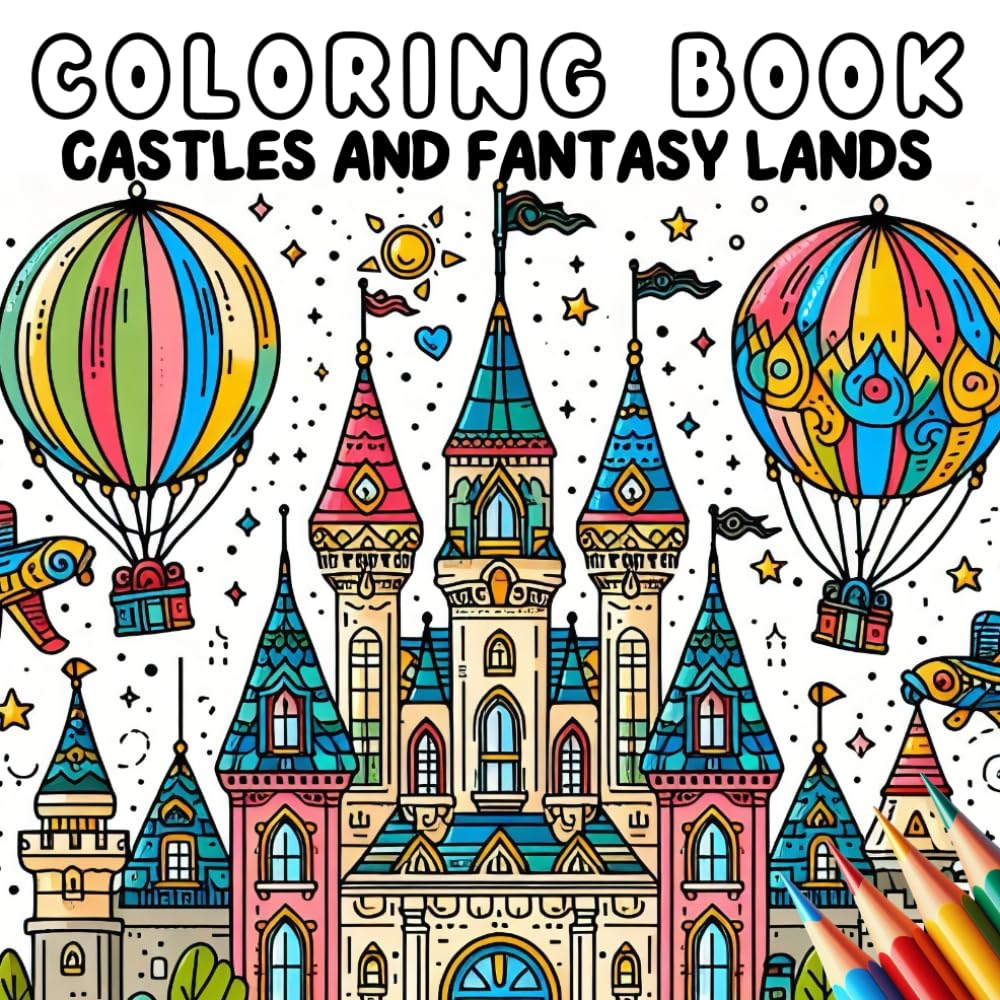Coloring Book - Castles and Fantasy Lands (Coloring Book - Fantasy and Magic)