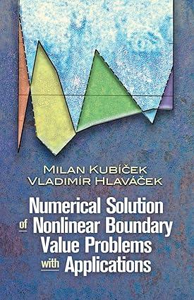 Numerical Solution Of Nonlinear Boundary Value Problems With Applications