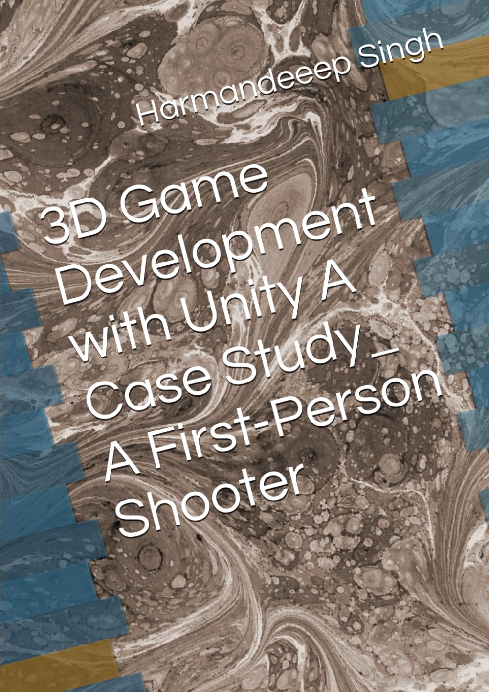 3D Game Development with Unity A Case Study_ A First-Person Shooter
