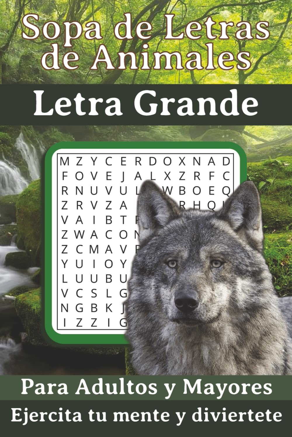 Sopa de Letras de Animales: Para Adultos y Mayores | 50+ Puzzles | Letra Grande | Educativo | Para vacaciones y Tiempo Libre | 6 x 9 pulgadas, 15,24 x 22,86 cm