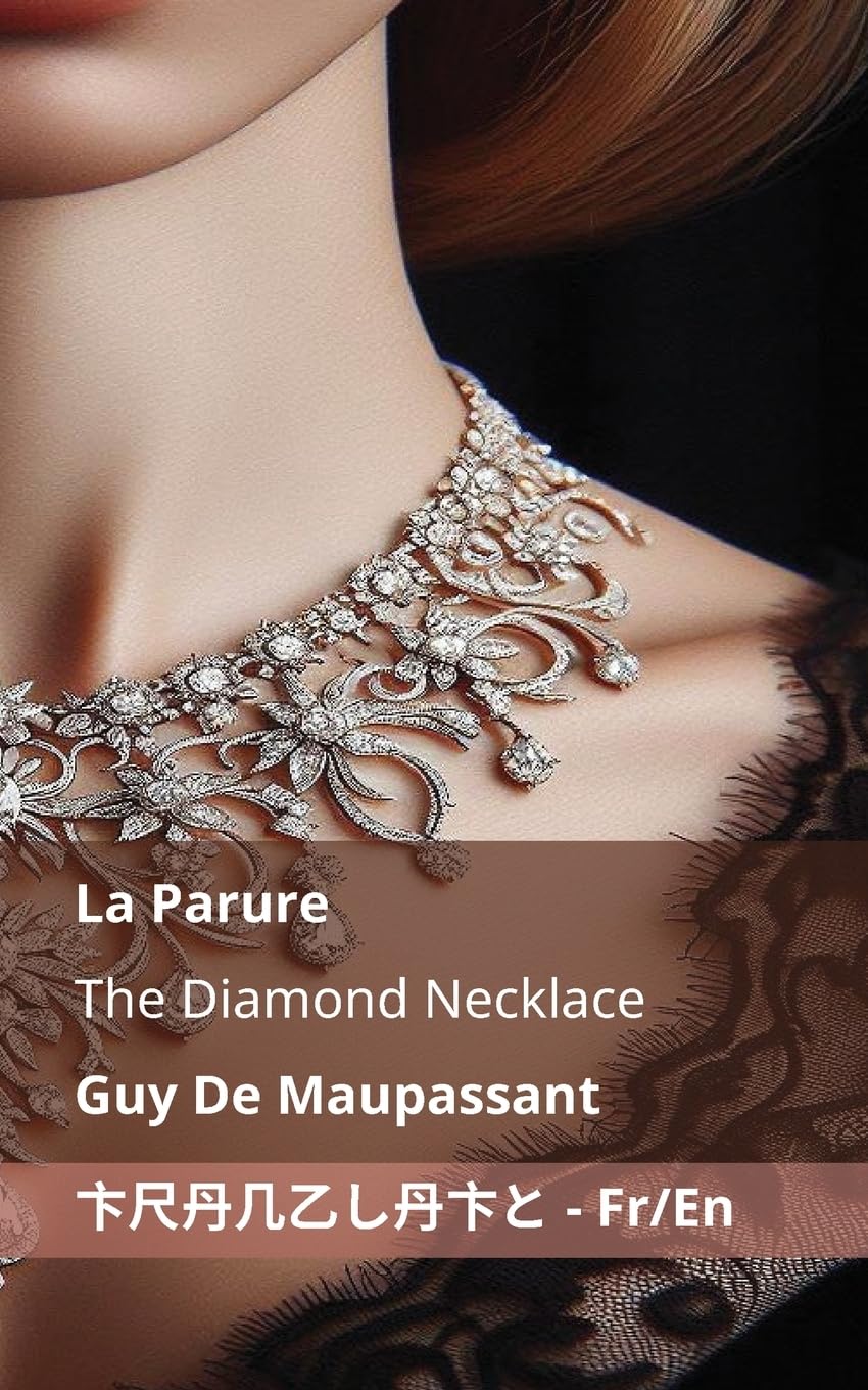 La Parure / The Diamond Necklace: Tranzlaty Français English