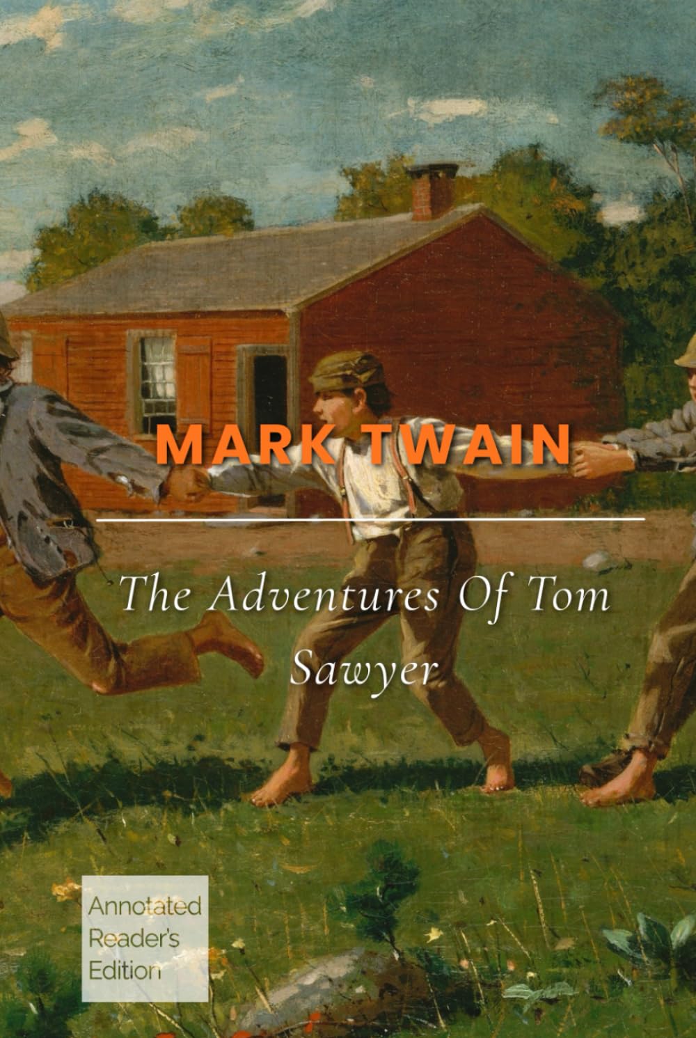The Adventures of Tom Sawyer (Annotated Reader’s Edition)