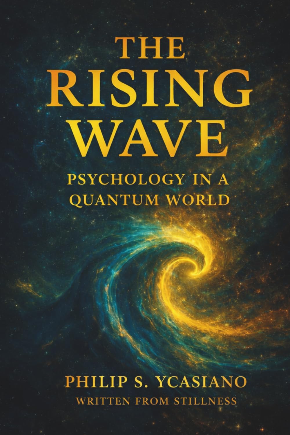 The Rising Wave (Volume II): Psychology in a Quantum World