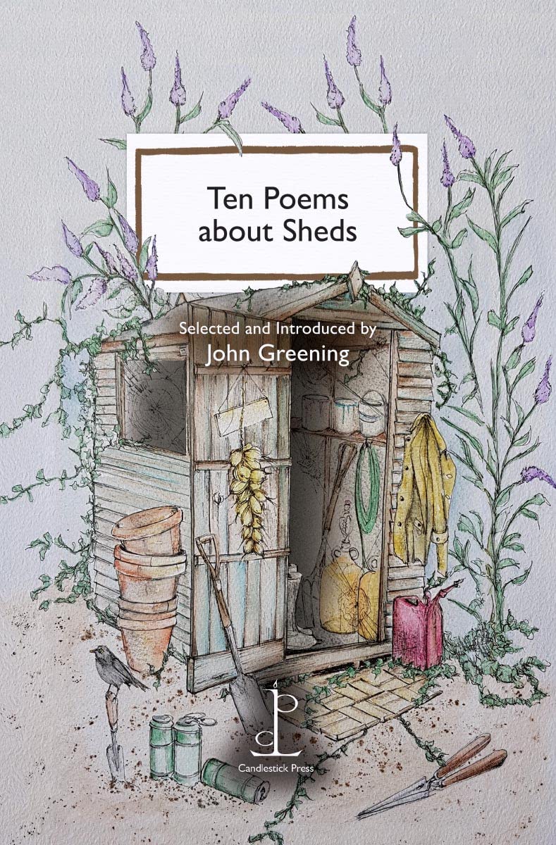 Ten Poems about Sheds By John Greening